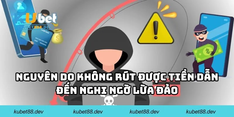 Nguyên do không rút được tiền dẫn đến nghi ngờ lừa đảo