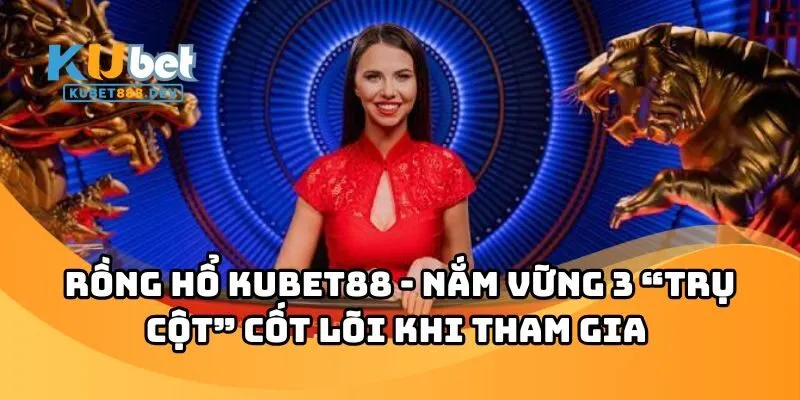 Rồng Hổ KUBET88