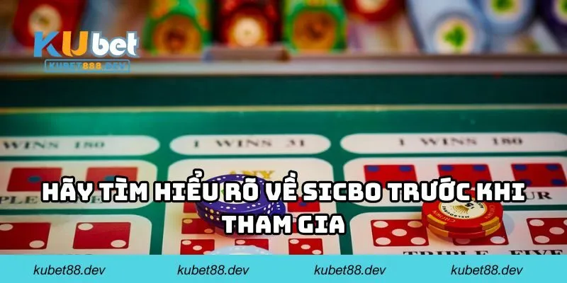 Hãy tìm hiểu rõ về Sicbo trước khi tham gia