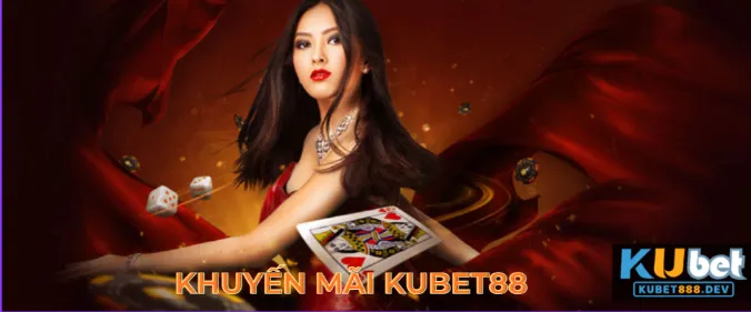 Chương Trình Khuyến Mãi KUBET88
